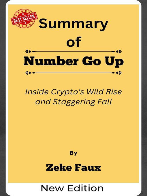 Title details for Summary of Number Go Up Inside Crypto's Wild Rise and Staggering Fall    by  Zeke Faux by Ideal Summary - Wait list